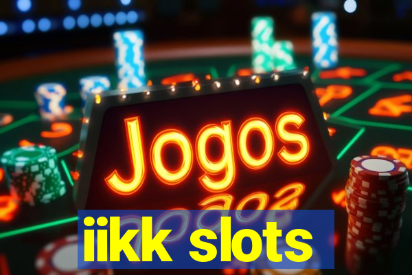 iikk slots